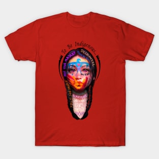 To Be Indigenous (Save ICWA) T-Shirt